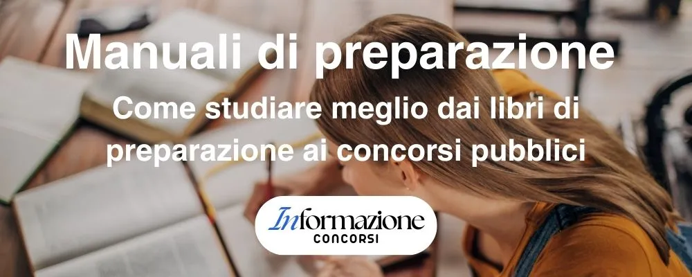 Manuali di preparazione: come studiare meglio dai libri di preparazione ai concorsi pubblici